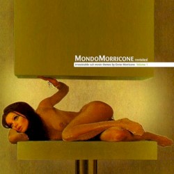 MondoMorricone revisited: irresistable cult movie themes by Ennio Morricone: Volume 1