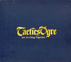 Tactics Ogre: Let Us Cling Together