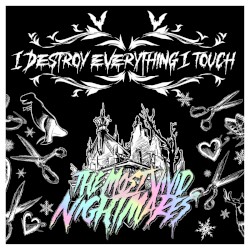 I Destroy Everything I Touch