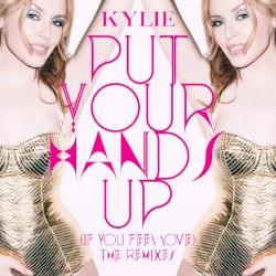 Put Your Hands Up (If You Feel Love) The Remixes