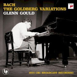 Goldberg Variations (1954 CBC Broadcast Recording)