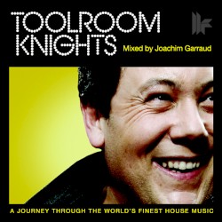 Toolroom Knights (Mixed by Joachim Garraud)
