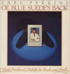 Ol’ Blue Suede’s Back: Carl Perkins’ Tribute to Rock and Roll