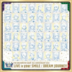 THE IDOLM@STER SideM 4th ANNIVERSARY DISC「LIVE in your SMILE / DREAM JOURNEY」