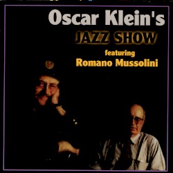 Oscar Klein's Jazz Show featuring Romano Mussolini