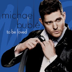 To Be Loved