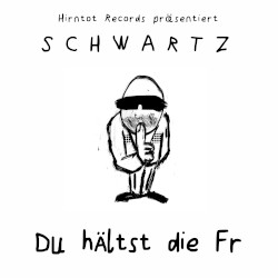 Du hältst die Fr