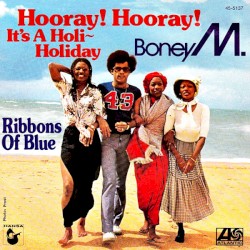 Hooray! Hooray! It’s a Holi-Holiday / Ribbons of Blue