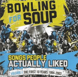 Songs People Actually Liked - Volume 1 - The First 10 Years 1994-2003