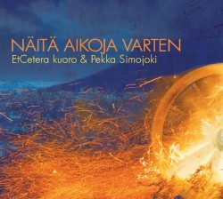 Näitä aikoja varten