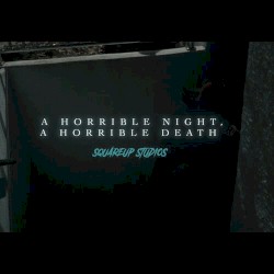 A Horrible Night, A Horrible Death