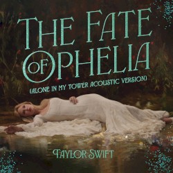 The Fate of Ophelia (Alone in My Tower acoustic version)
