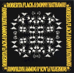 Roberta Flack & Donny Hathaway