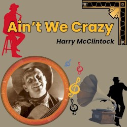 Ain’t We Crazy? / He Never Came Back