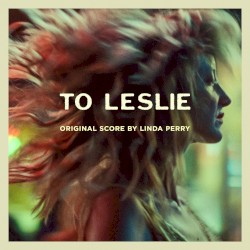 To Leslie: Original Score
