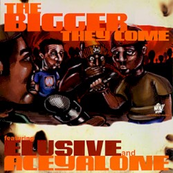 The Bigger They Come