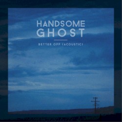 Better Off (acoustic)