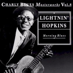 Charly Blues Masterworks, Volume 8: Morning Blues