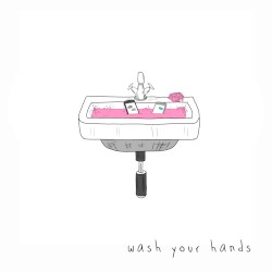 wash your hands