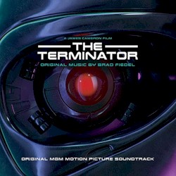 The Terminator: Original MGM Motion Picture Soundtrack