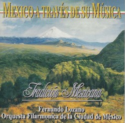 México a través de su música, vol. II: Tradición mexicana