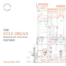 The Eule Organ: Magdalen College, Oxford