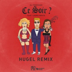 Ce soir ? (HUGEL remix)