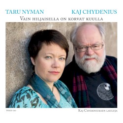 Vain hiljaisella on korvat kuulla