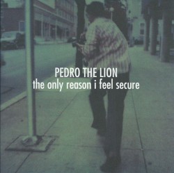The Only Reason I Feel Secure