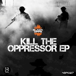 Kill the Oppressor EP