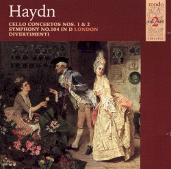 Symphony no. 104 "London" / Trumpet Concerto / Cello Concerti / Divertimenti