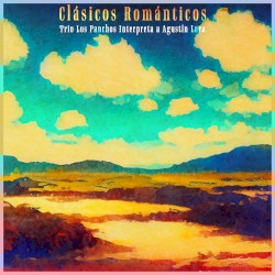 Clásicos Románticos - Trio Los Panchos Interpreta a Agustín Lara