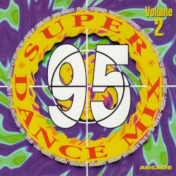 Super Dance Mix 95 Volume 2