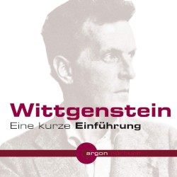 Wittgenstein: Eine kurze Einführung