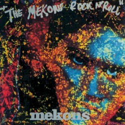 The Mekons Rock ’n’ Roll