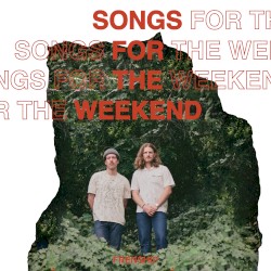 Songs For The Weekend