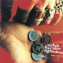 Nickels For Your Nightmares