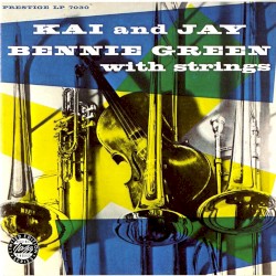 Kai and Jay / Bennie Green With Strings