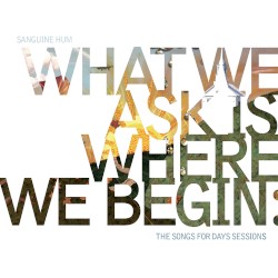 What We Ask Is Where We Begin