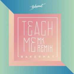 Teach Me (MK Remix)