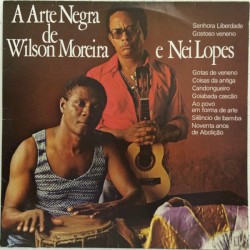 A Arte Negra De Wilson Moreira e Nei Lopes