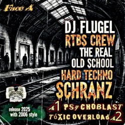 DJ FLUGEL RTBS CREW OLD SCHOOL HARDTECHNO SCHRANZ (FACE A)