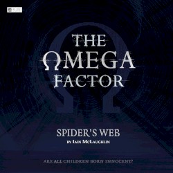 The Omega Factor: Spider's Web