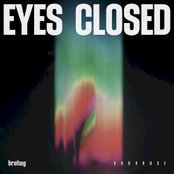Eyes Closed