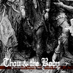 Everyday, Things Are Getting Worse