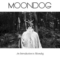 An Introduction To Moondog