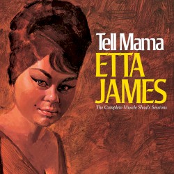 Tell Mama: The Complete Muscle Shoals Sessions