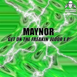Get On The Freakin' Floor E.P.