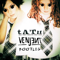 All The Things She Said (bootleg)