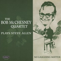Plays Steve Allen - No Laughing Matter